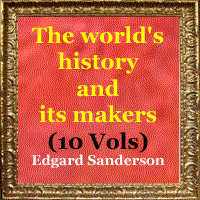 v. l. Ancient and medieval history.--v. 2. Modern history.--v. 3. American history.--v. 4. Great philosophers.--v. 5. Famous women.--v. 6. Famous warriors.--v. 7. Foreign statesmen.--v. 8. American statesmen.--v. 9. Literature of the 19th century.--v. 10. Achievements of the 19th century